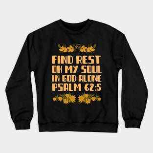 Rest For The Soul Crewneck Sweatshirt